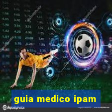 guia medico ipam